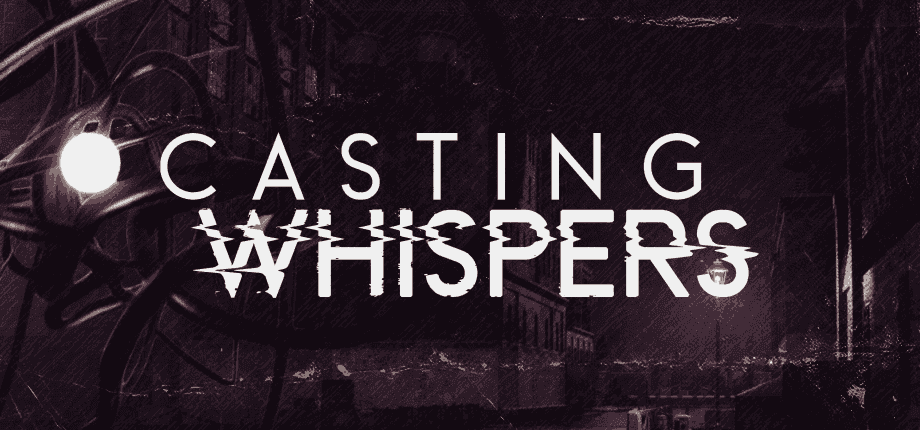 Casting Whispers - title